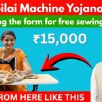 Free Silai Machine Yojana 2025 online apply form and ₹15000 assistance